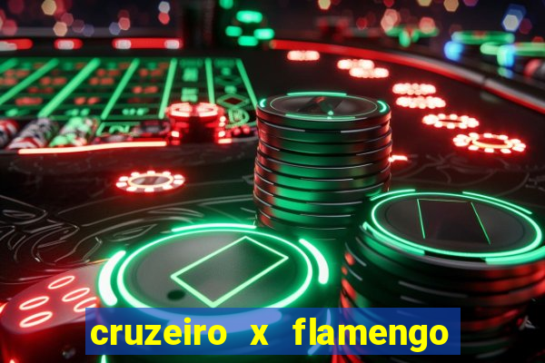 cruzeiro x flamengo ao vivo hd